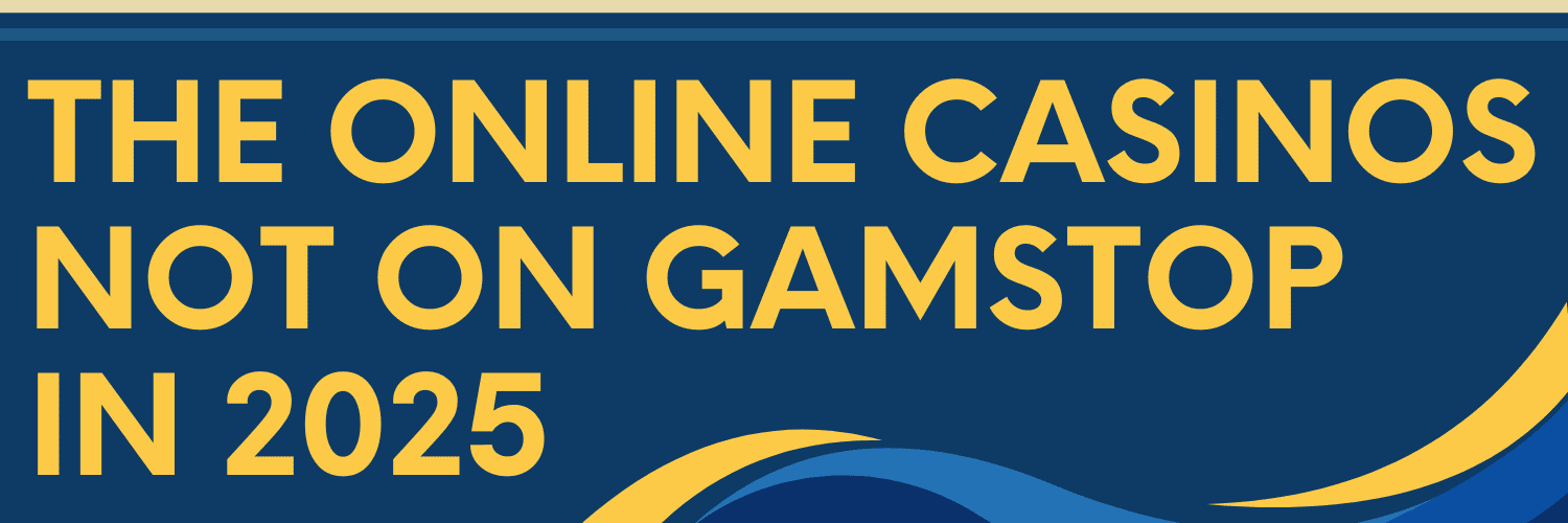 Exploring the Best Gambling Sites Not on GamStop UK